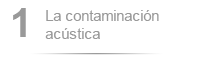 La contaminaci�n ac�stica